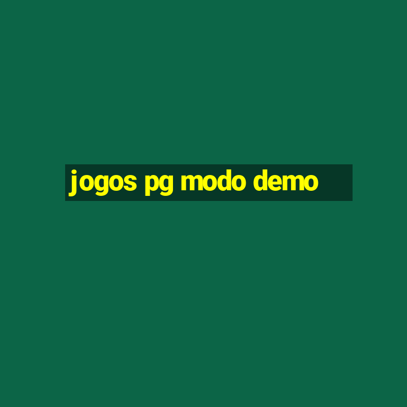 jogos pg modo demo