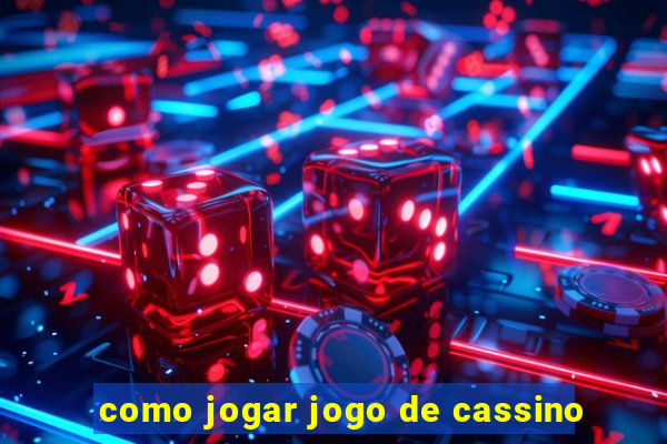 como jogar jogo de cassino