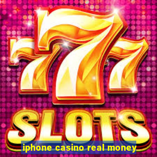 iphone casino real money