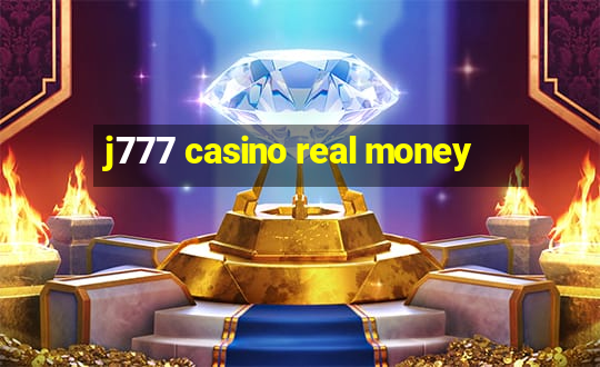 j777 casino real money