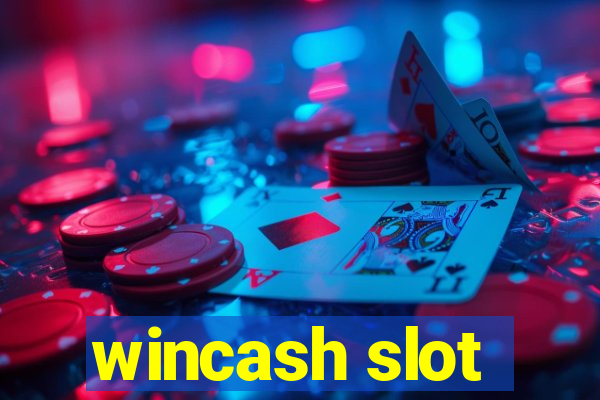 wincash slot