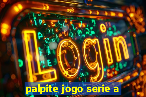 palpite jogo serie a