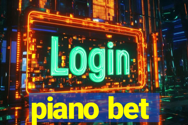 piano bet