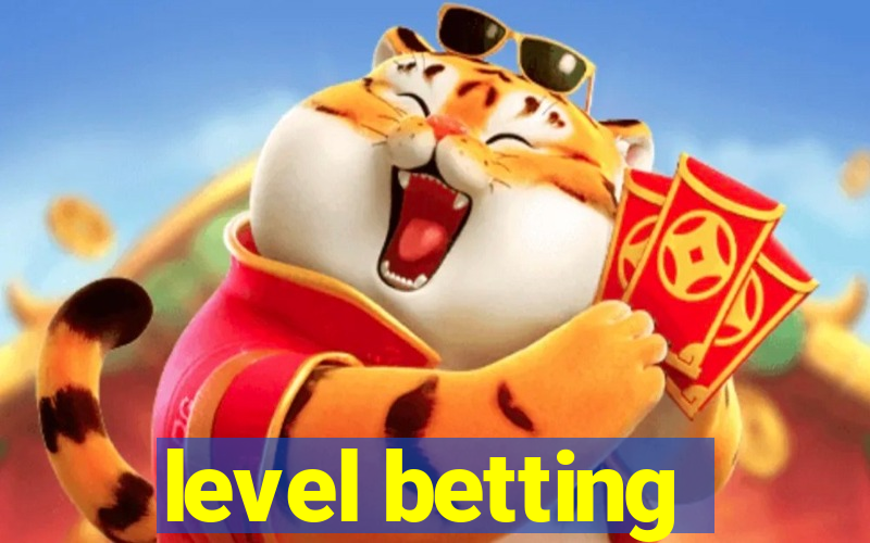 level betting