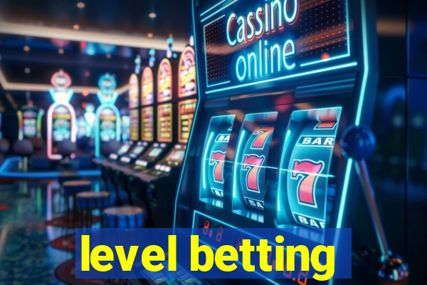 level betting