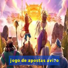 jogo de apostas avi?o