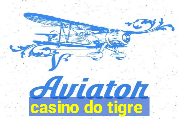 casino do tigre