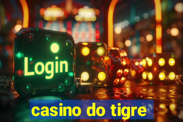 casino do tigre