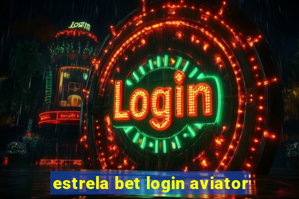 estrela bet login aviator