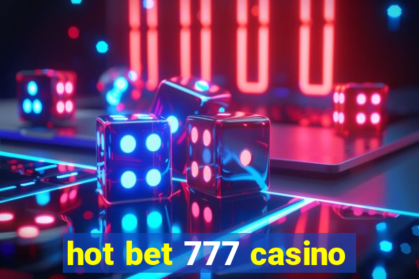 hot bet 777 casino