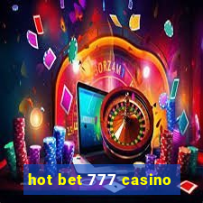 hot bet 777 casino