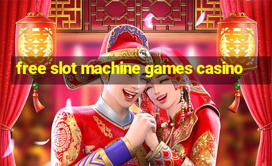 free slot machine games casino