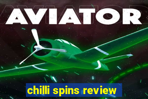 chilli spins review