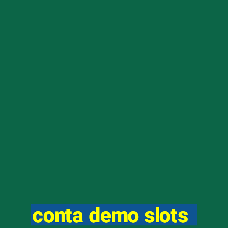 conta demo slots