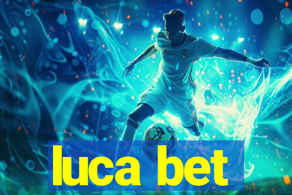 luca bet