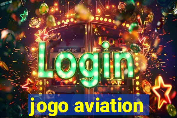 jogo aviation