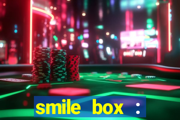 smile box : victory collector