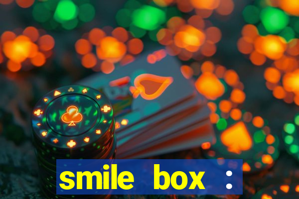 smile box : victory collector