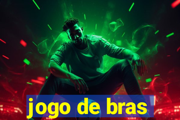 jogo de bras