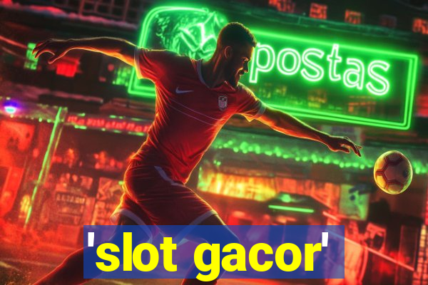 'slot gacor'