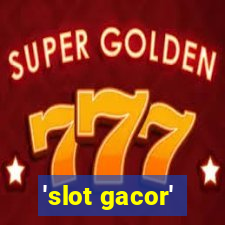 'slot gacor'