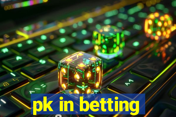 pk in betting