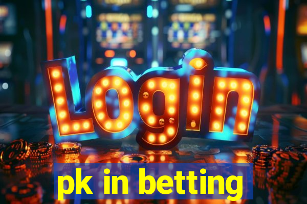 pk in betting