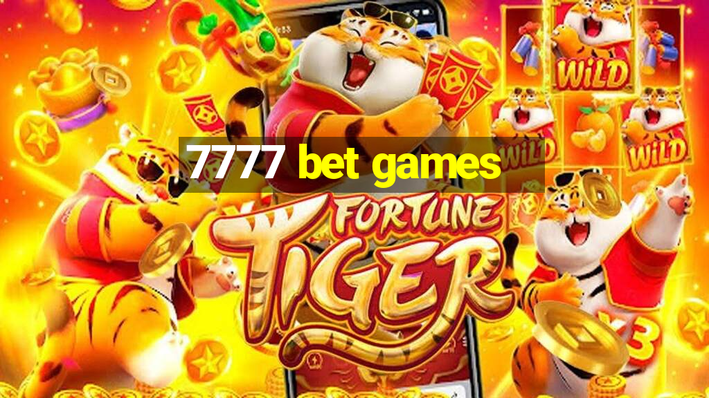 7777 bet games