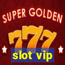 slot vip