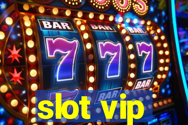 slot vip