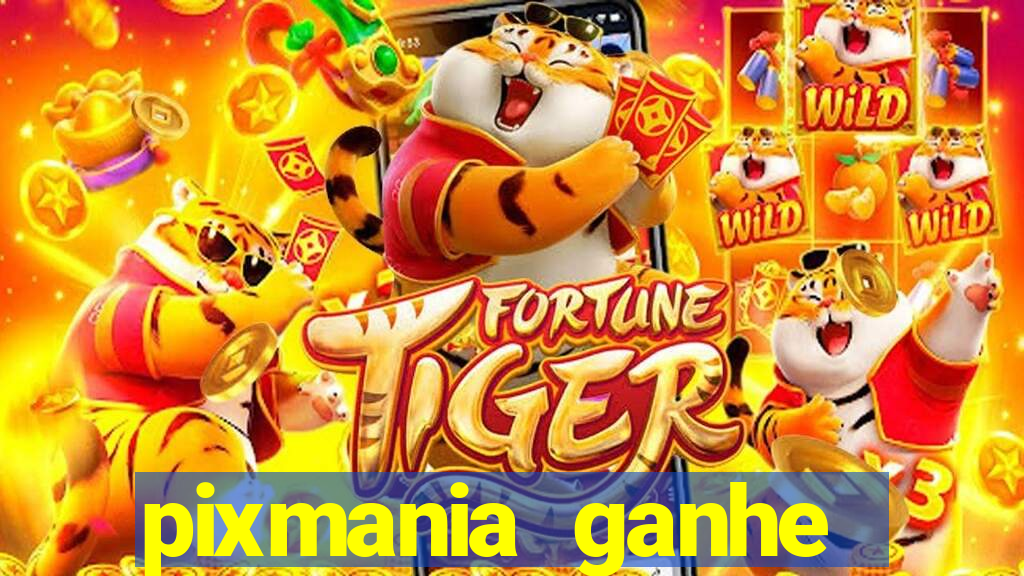 pixmania ganhe prêmios no pix