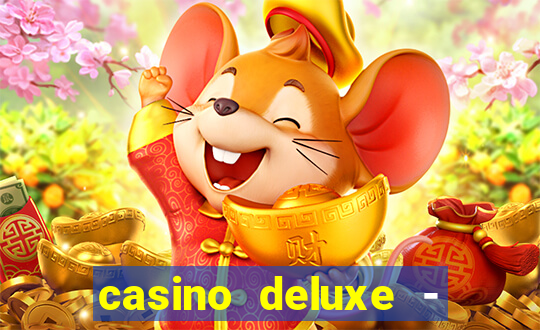 casino deluxe - vegas slots