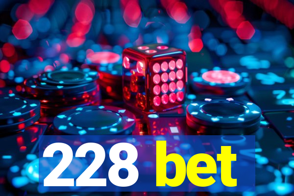 228 bet