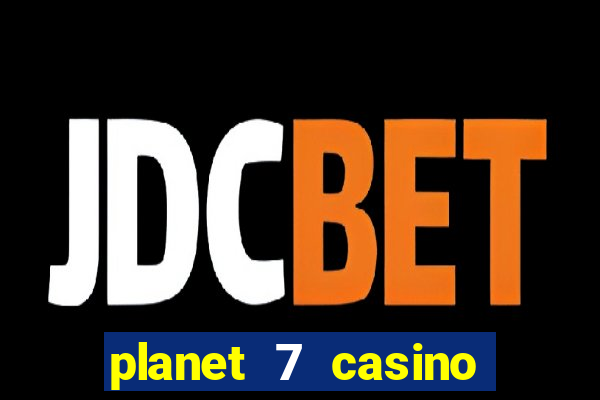 planet 7 casino bonus codes