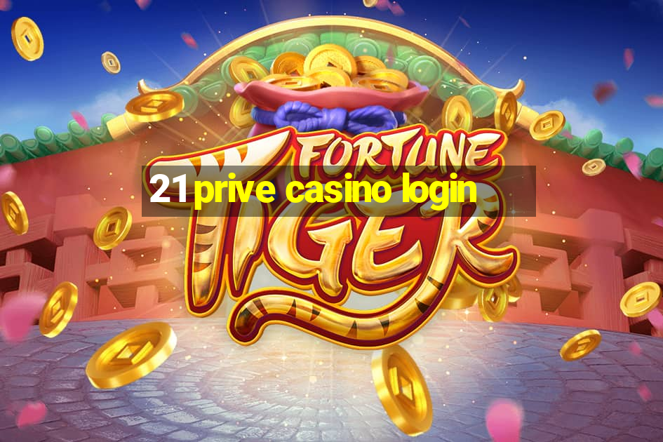 21 prive casino login