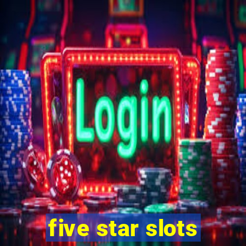 five star slots