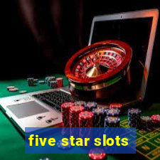 five star slots