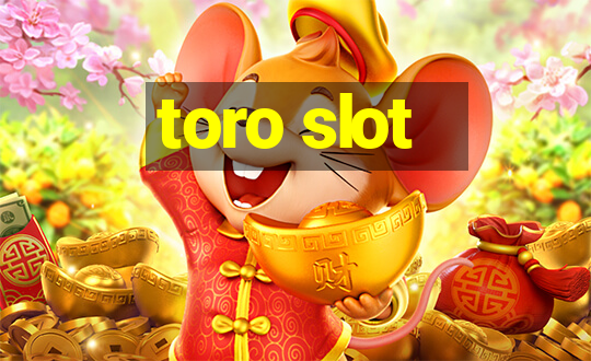 toro slot