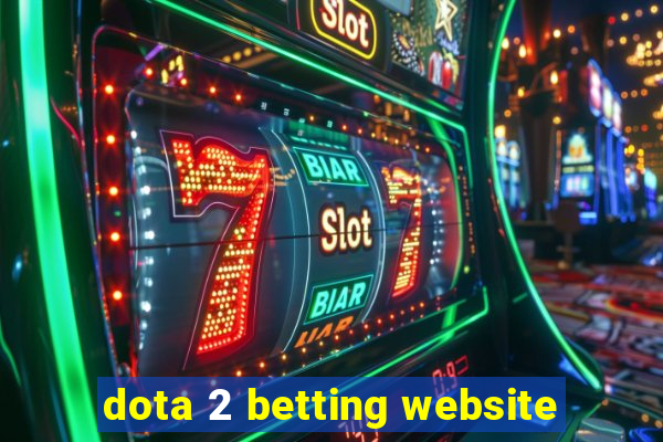 dota 2 betting website