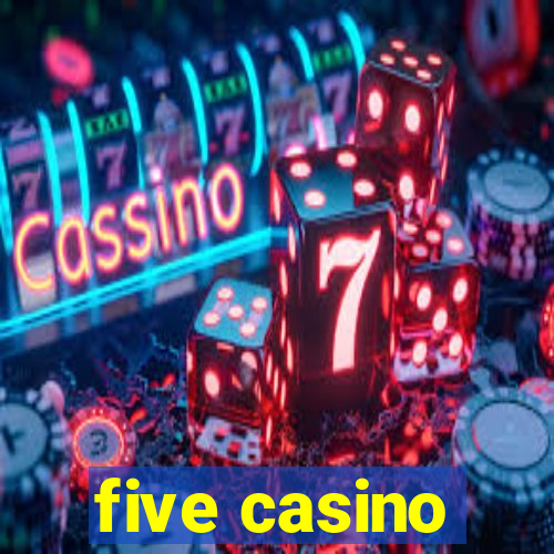 five casino