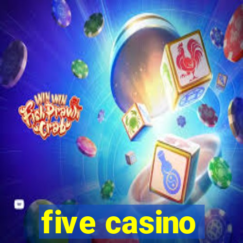 five casino