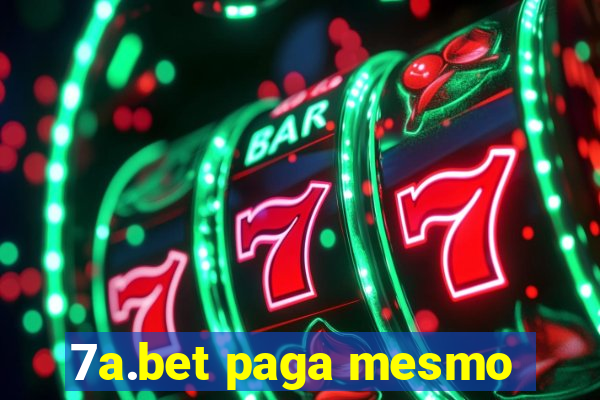 7a.bet paga mesmo