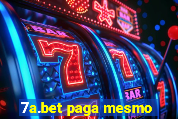 7a.bet paga mesmo