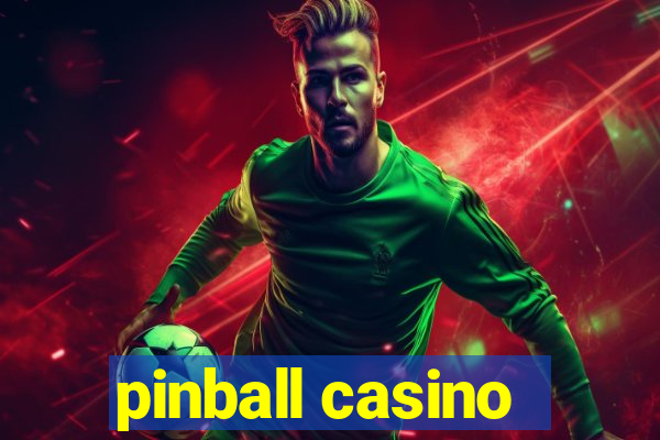 pinball casino