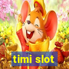 timi slot