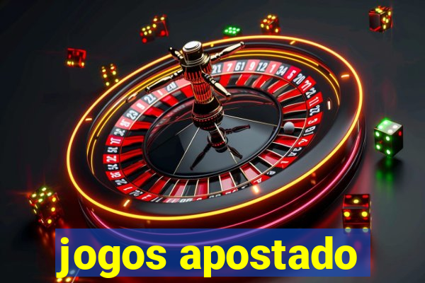 jogos apostado