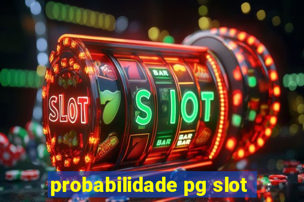 probabilidade pg slot