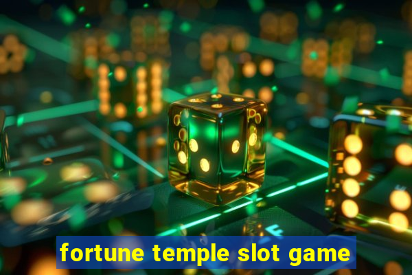 fortune temple slot game