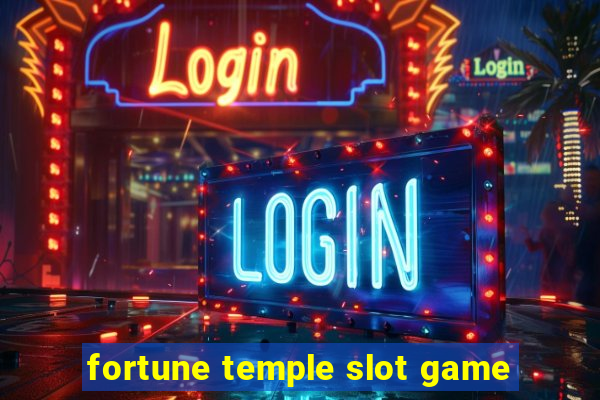 fortune temple slot game