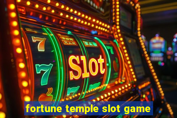 fortune temple slot game